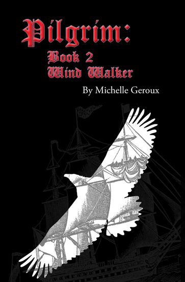 Pilgrim: Book II Wind Walker - Michelle Geroux