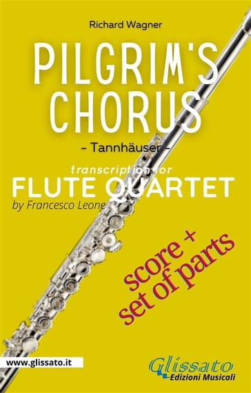 Pilgrim's Chorus - Flute Quartet (score & parts) - Richard Wagner