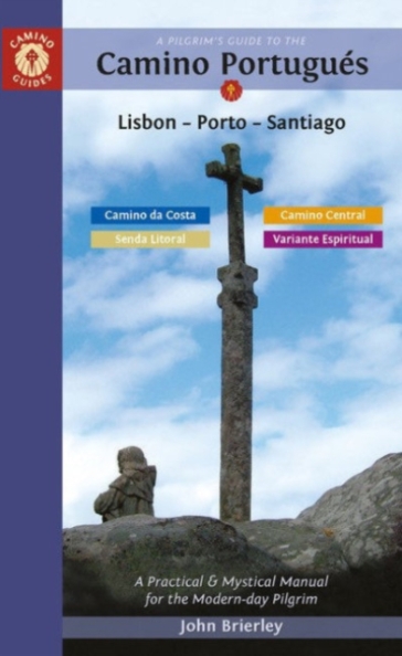 A Pilgrim's Guide to the Camino PortugueS - John Brierley