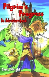 Pilgrim s Progress: An Adventure Book