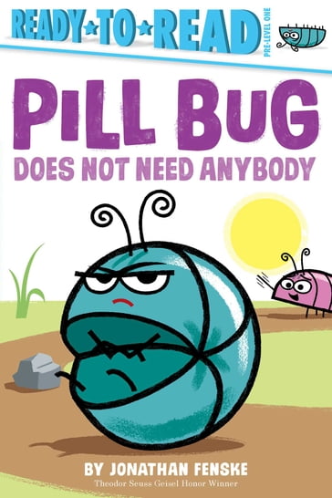 Pill Bug Does Not Need Anybody - Jonathan Fenske