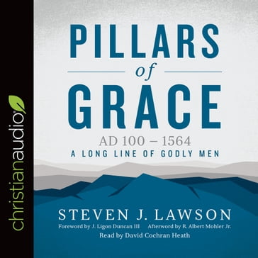 Pillars of Grace - Steven J. Lawson - Greg Bailey