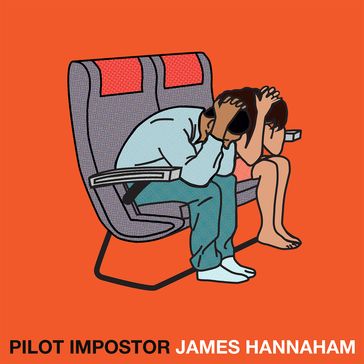 Pilot Impostor - James Hannaham