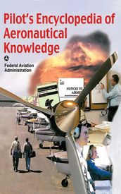 Pilot s Encyclopedia of Aeronautical Knowledge