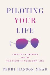 Piloting Your Life