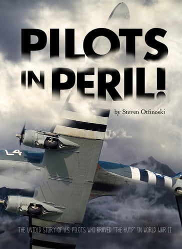Pilots in Peril! - Steven Otfinoski