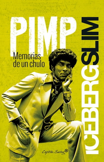 Pimp, memorias de un chulo - Iceberg Slim