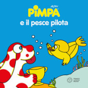 Pimpa e il pesce pilota. Ediz. illustrata