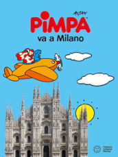 Pimpa va a Milano. Ediz. a colori