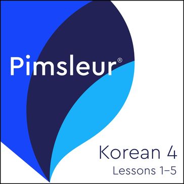 Pimsleur Korean Level 4 Lessons 1-5 - Pimsleur