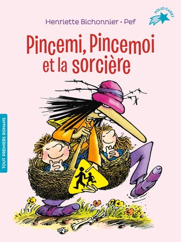 Pincemi, Pincemoi et la sorcière - Henriette Bichonnier - Pef