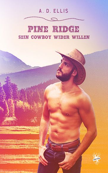 Pine Ridge - Sein Cowboy wider Willen - A.D. Ellis
