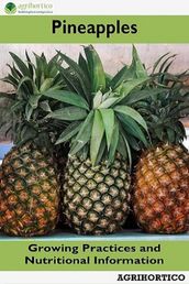 Pineapples: Growing Practices and Nutritional Information
