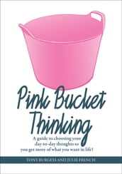 Pink Bucket Thinking