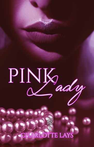 Pink Lady - Charlotte Lays