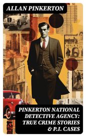 Pinkerton National Detective Agency: True Crime Stories & P.I. Cases