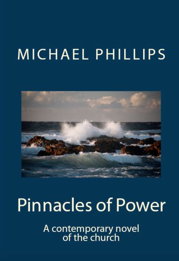 Pinnacles of Power - Michael Phillips