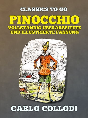 Pinocchio Vollständig überarbeitete und illustrierte Fassung - Carlo Collodi