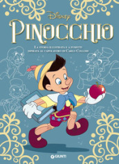 Pinocchio. La storia illustrata e a fumetti ispirata al capolavoro di Carlo Collodi