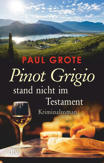 Pinot Grigio stand nicht im Testament - Paul Grote