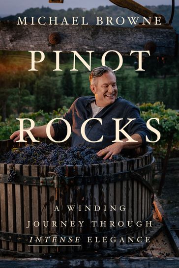 Pinot Rocks - Michael Browne