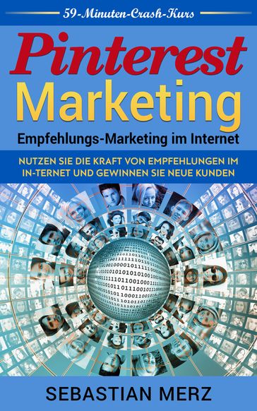 Pinterest-Marketing: Empfehlungs-Marketing im Internet - Sebastian Merz