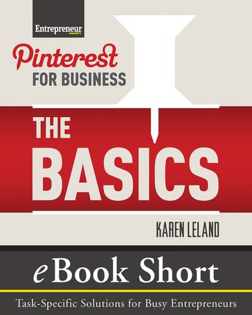 Pinterest for Business: The Basics - Karen Leland
