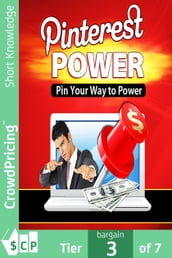 Pinterest power: Discover How YOU Can Use Pinterest To Drive HUGE Traffic Before Your Competitors Do!