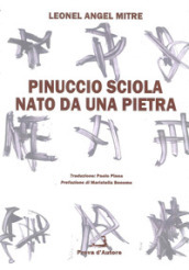 Pinuccio Sciola. Nato da una pietra