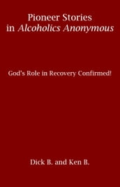 Pioneer Stories in Alcoholics Anonymous: God