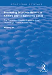 Pioneering Economic Reform in China s Special Economic Zones