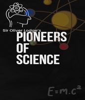 Pioneers of Science