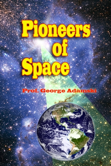 Pioneers of Space - George Adamski