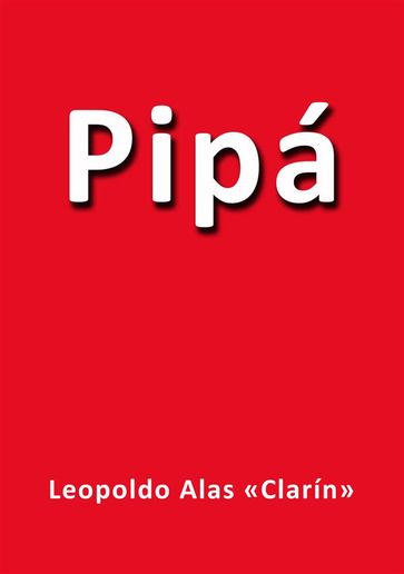 Pipá - Clarín Leopoldo Alas