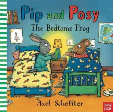 Pip and Posy: The Bedtime Frog - Camilla Reid
