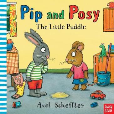 Pip and Posy: The Little Puddle - Camilla Reid