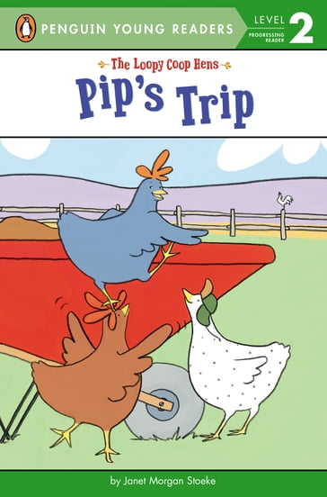 Pip's Trip - Janet Morgan Stoeke