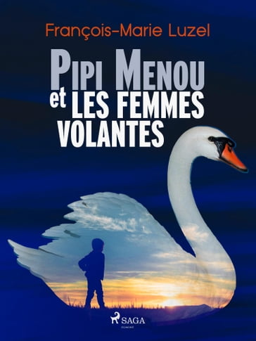 Pipi Menou et les Femmes volantes - François-Marie Luzel