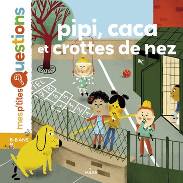 Pipi, caca et crottes de nez - Sophie Dussaussois