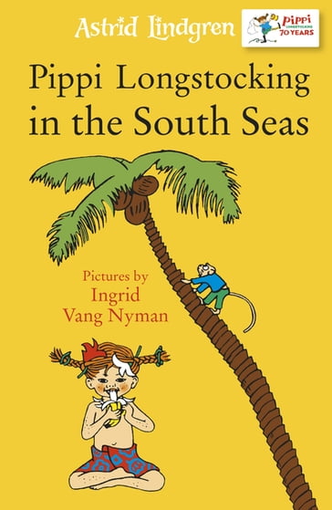 Pippi Longstocking in the South Seas - Astrid Lindgren