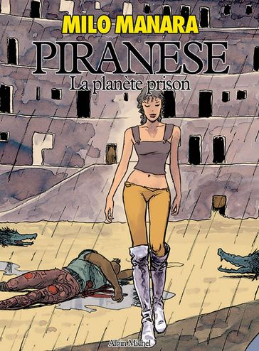 Piranèse, la planète prison - Milo Manara