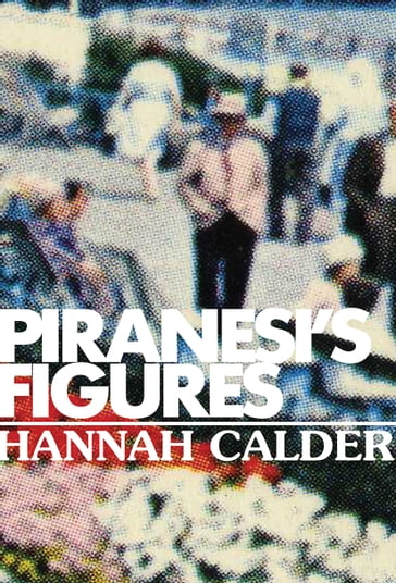 Piranesi's Figures - Hannah Calder