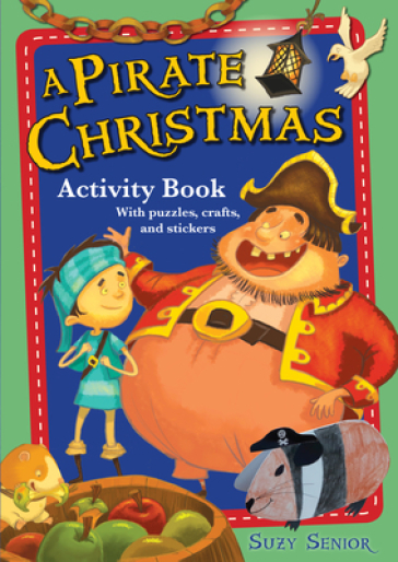 A Pirate Christmas Activity Book - Suzy Senior