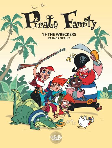 Pirate Family - Volume 1 - The Wreckers - Aude Picault - Fabrice Parme