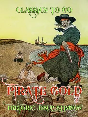 Pirate Gold - Frederic Jesup Stimson
