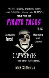 Pirate Tales: Cap n s Eyes and other eerie stories