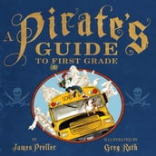A Pirate s Guide to First Grade