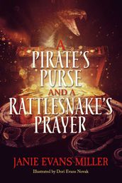 A Pirate s Purse and a Rattlesnake s Prayer