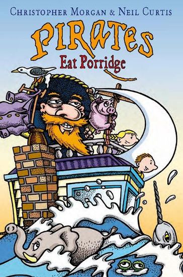 Pirates Eat Porridge - Christopher Morgan - Neil Curtis