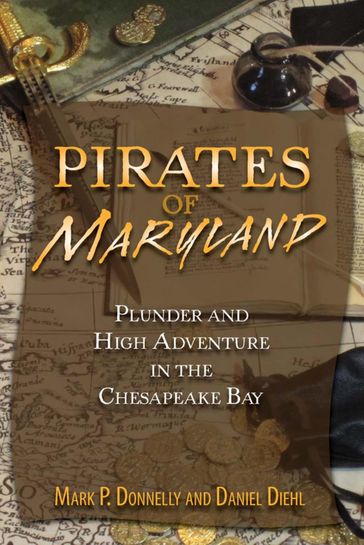 Pirates of Maryland - Daniel Diehl - Mark P. Donnelly